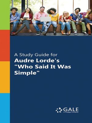 cover image of A Study Guide for Audre Lorde's "Who Said it was Simple"